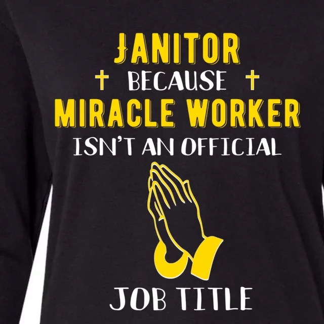 Funny Janitor Because Miracle Worker Isn't A Job Title Cool Cool Gift Womens Cotton Relaxed Long Sleeve T-Shirt