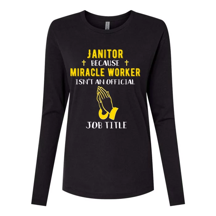 Funny Janitor Because Miracle Worker Isn't A Job Title Cool Cool Gift Womens Cotton Relaxed Long Sleeve T-Shirt