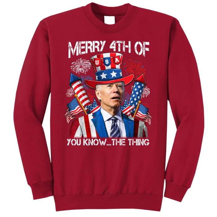 Funny Joe Biden 4th Of July Merry 4th Of You Know The Thing Tall Sweatshirt