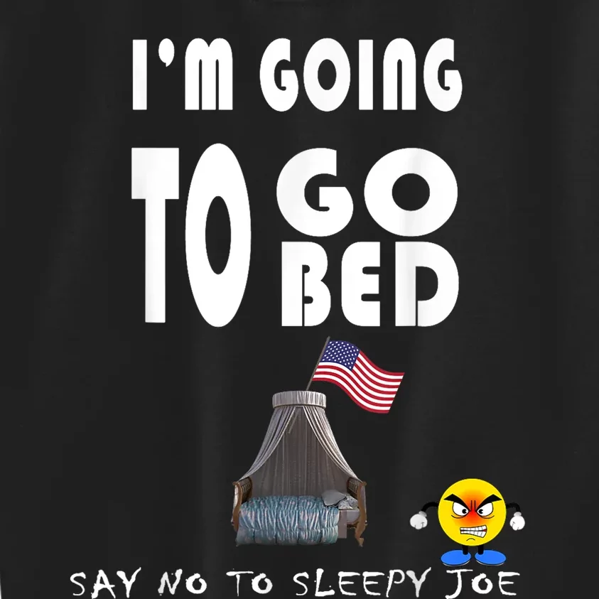 Funny Joe Biden I’m Going To Go To Bed Anti Biden Liberal Kids Sweatshirt