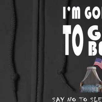 Funny Joe Biden I’m Going To Go To Bed Anti Biden Liberal Full Zip Hoodie