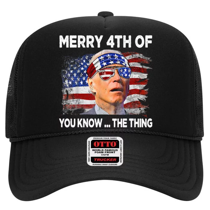 Funny Joe Biden Merry 4th Of You Know The Thing 4th Of July High Crown Mesh Trucker Hat