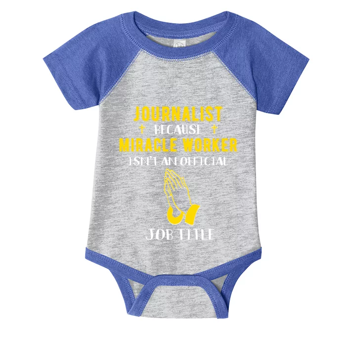 Funny Journalist Because Miracle Worker Isn't A Job Title Gi Funny Gift Infant Baby Jersey Bodysuit