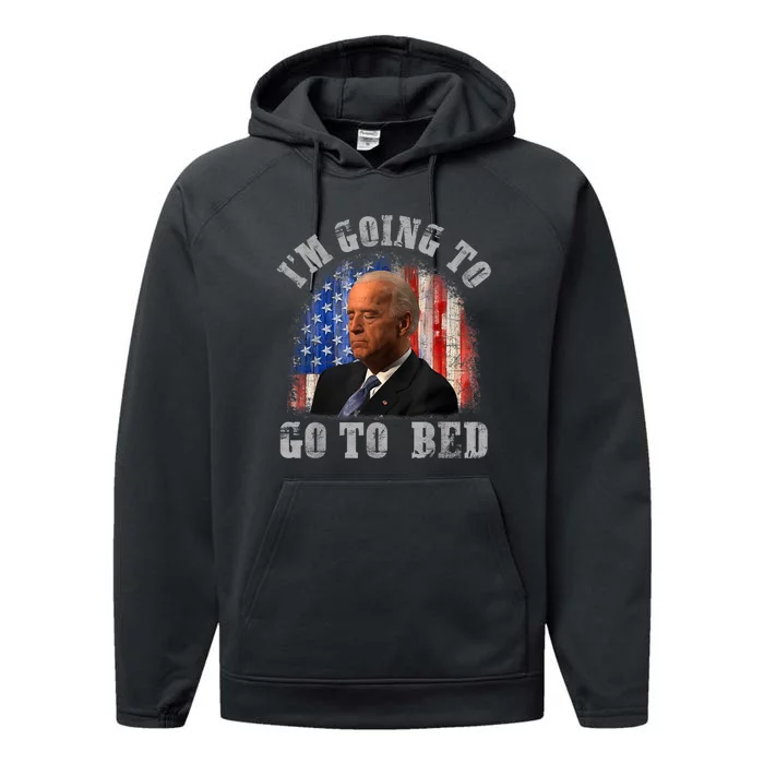 Funny Joe Biden I’m Going To Go To Bed Anti Biden Liberal Performance Fleece Hoodie