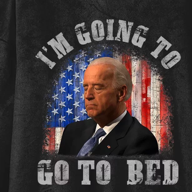 Funny Joe Biden I’m Going To Go To Bed Anti Biden Liberal Hooded Wearable Blanket