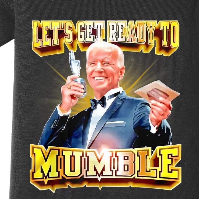 Funny Joe Biden Lets Get Ready To Mumble Anti Liberals Baby Bodysuit