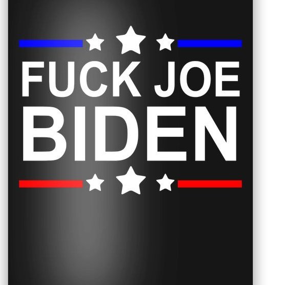F*ucK Joe Biden Poster
