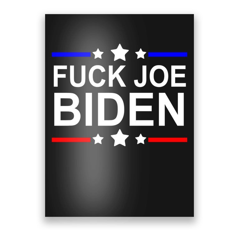 F*ucK Joe Biden Poster