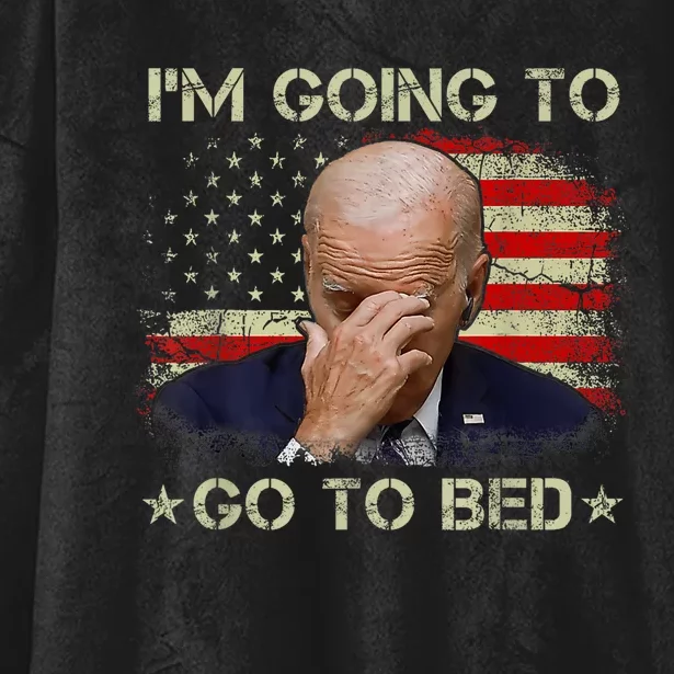 Funny Joe Biden I’m Going To Go To Bed Anti Biden Liberal Hooded Wearable Blanket