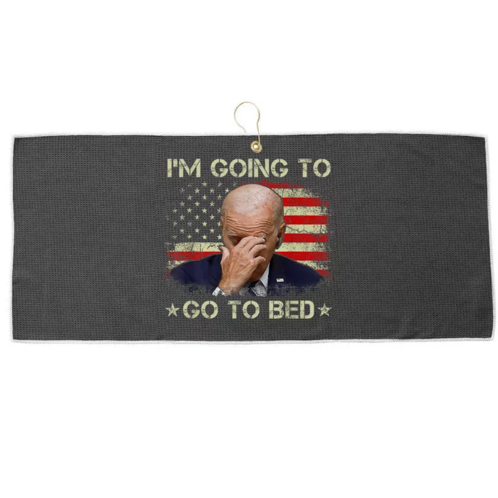 Funny Joe Biden I’m Going To Go To Bed Anti Biden Liberal Large Microfiber Waffle Golf Towel