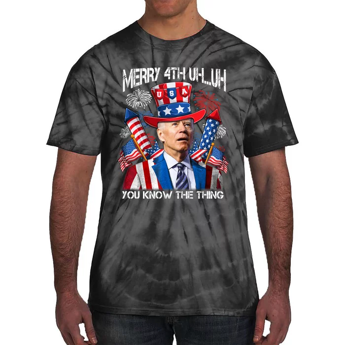 Funny Joe Biden 4th Of July Merry 4th Uh You Know The Thing Tie-Dye T-Shirt