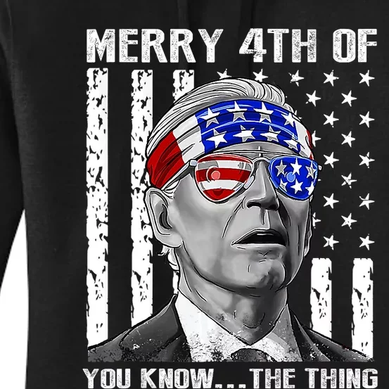 Funny Joe Biden Dazed Merry 4th Of You Know... The Thing Women's Pullover Hoodie