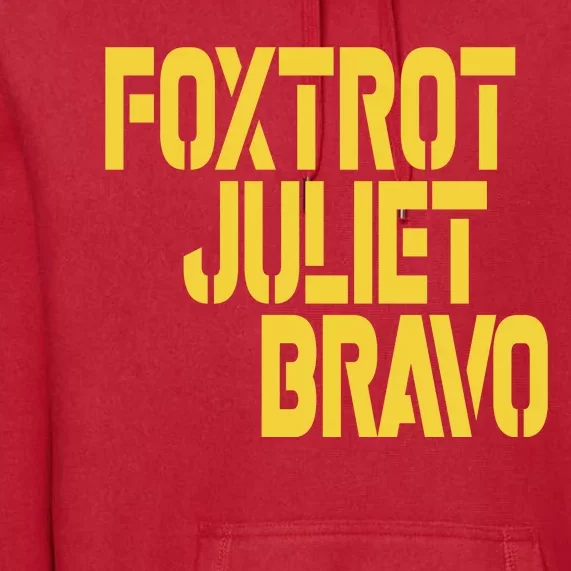 Foxtrot Juliet Bravo Premium Hoodie