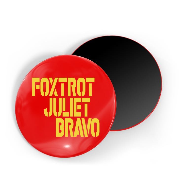 Foxtrot Juliet Bravo Magnet
