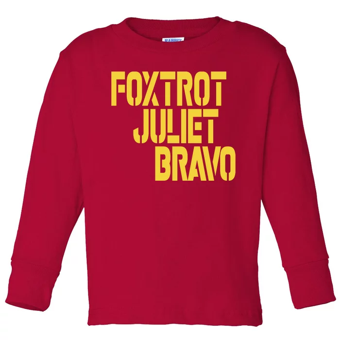 Foxtrot Juliet Bravo Toddler Long Sleeve Shirt