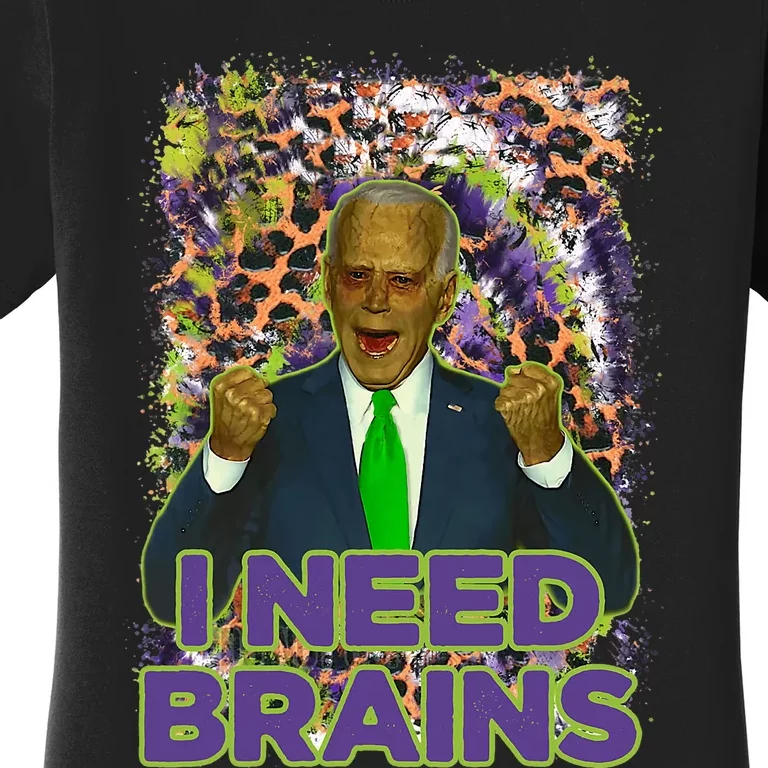 Funny Joe Biden Zombie I Need Brains Anti Liberals Halloween Women's T-Shirt