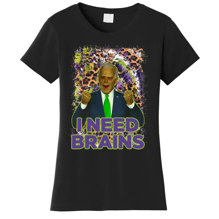 Funny Joe Biden Zombie I Need Brains Anti Liberals Halloween Women's T-Shirt