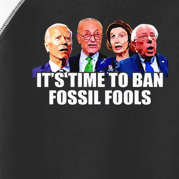 Funny Joe Biden Its Time To Ban Fossil Fools Anti Liberals Toddler Fine Jersey T-Shirt