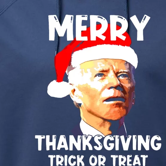 Funny Joe Biden Merry Thanksgiving Trick Or Treat Performance Fleece Hoodie