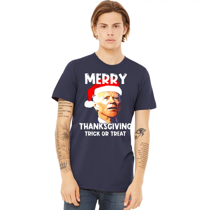 Funny Joe Biden Merry Thanksgiving Trick Or Treat Premium T-Shirt