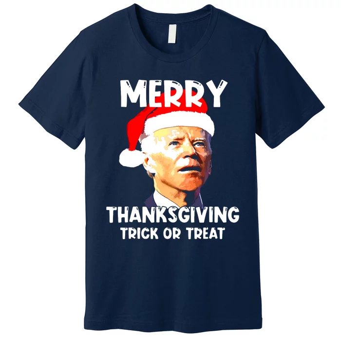 Funny Joe Biden Merry Thanksgiving Trick Or Treat Premium T-Shirt