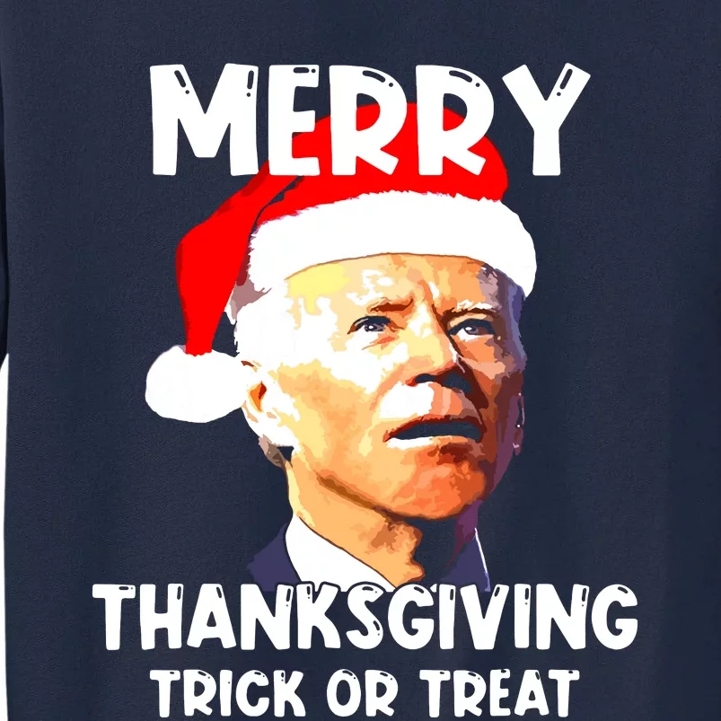 Funny Joe Biden Merry Thanksgiving Trick Or Treat Tall Sweatshirt