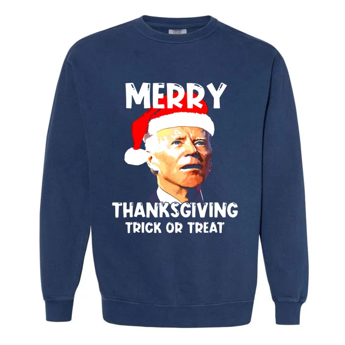 Funny Joe Biden Merry Thanksgiving Trick Or Treat Garment-Dyed Sweatshirt