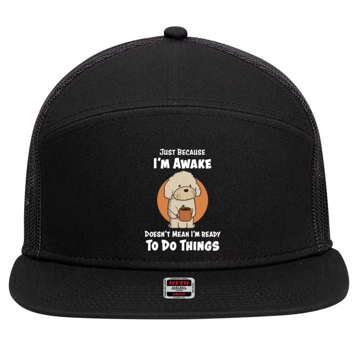 Funny Just Because I’m Awake Cute Doodle Dog with Coffee 7 Panel Mesh Trucker Snapback Hat