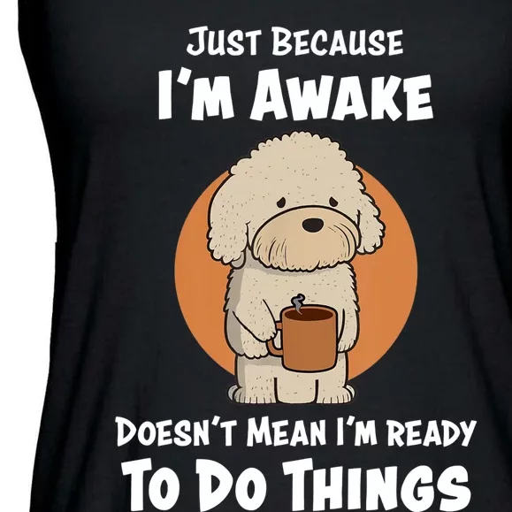 Funny Just Because I’m Awake Cute Doodle Dog with Coffee Ladies Essential Flowy Tank