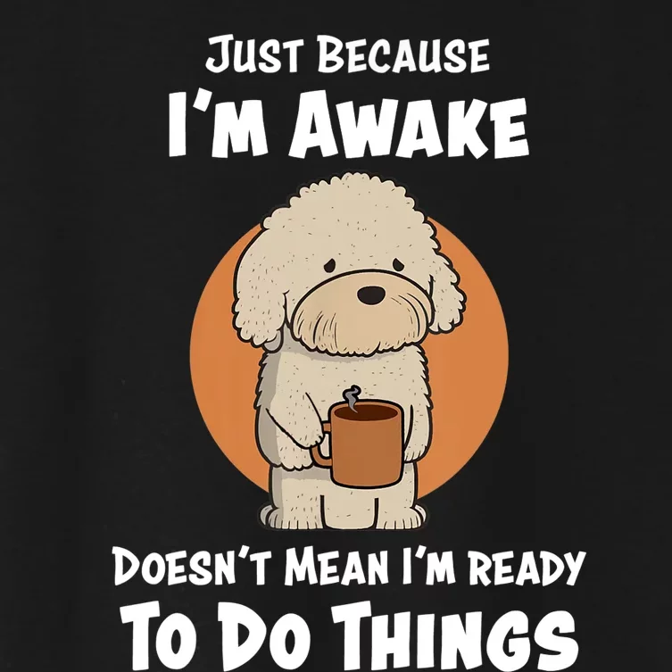 Funny Just Because I’m Awake Cute Doodle Dog with Coffee Women's Crop Top Tee