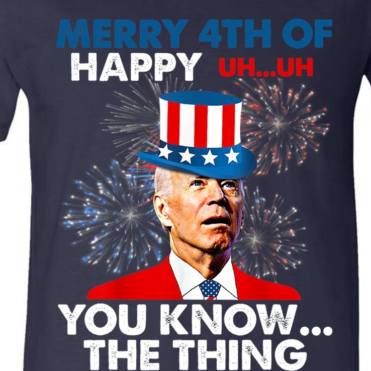 Funny Joe Biden Merry 4th Of You Know..The Thing 4th Of July Biden Design V-Neck T-Shirt