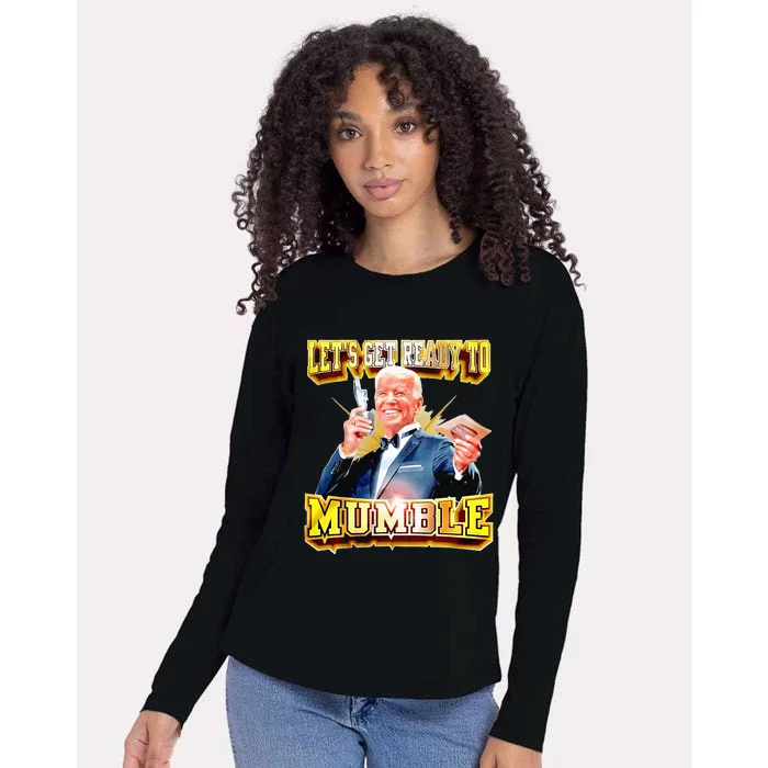 Funny Joe Biden Lets Get Ready To Mumble Anti Liberals Womens Cotton Relaxed Long Sleeve T-Shirt