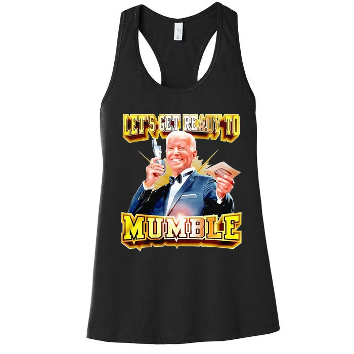 Funny Joe Biden Lets Get Ready To Mumble Anti Liberals Women's Racerback Tank