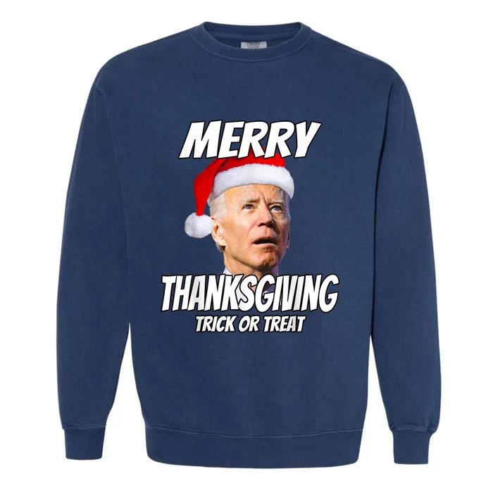 Funny Joe Biden Merry Thanksgiving Trick Or Treat Garment-Dyed Sweatshirt