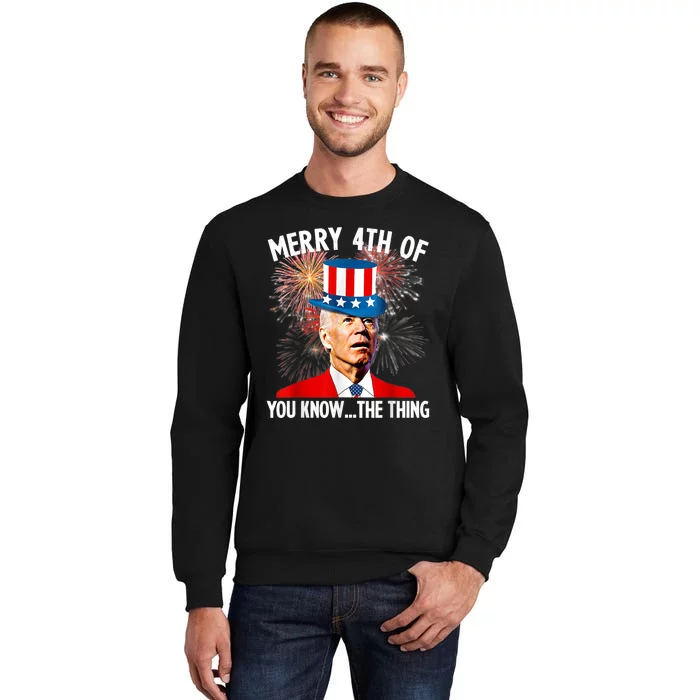 Funny Joe Biden Merry 4th Uh You Know The Thing 4th Of July Sweatshirt