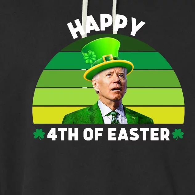 Funny Joe Biden St Patricks Day Happy 4th Of Easter Garment-Dyed Fleece Hoodie