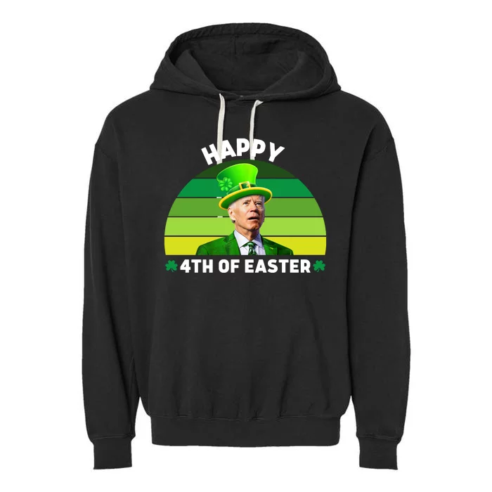 Funny Joe Biden St Patricks Day Happy 4th Of Easter Garment-Dyed Fleece Hoodie