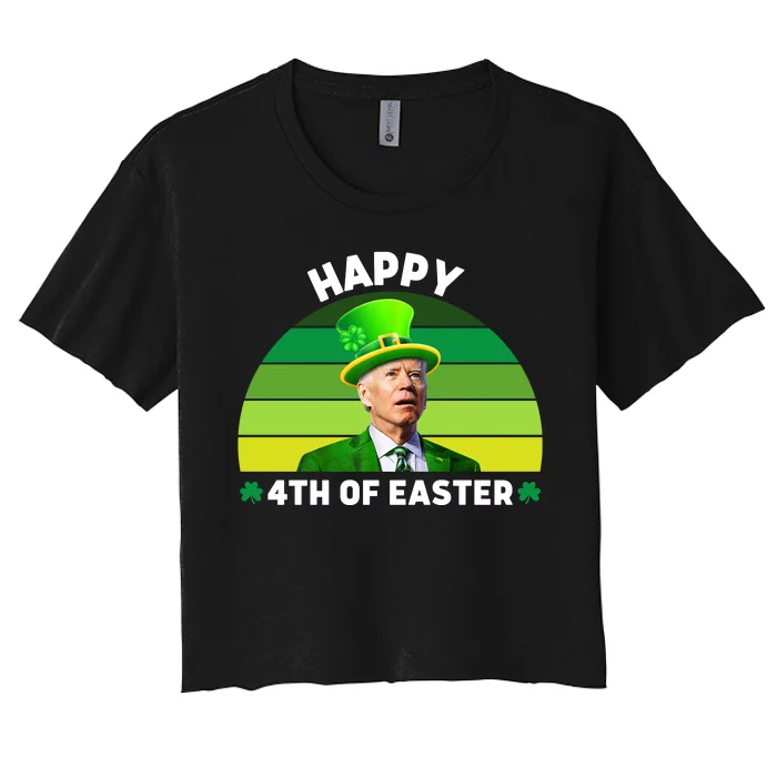 Funny Joe Biden St Patricks Day Happy 4th Of Easter Women's Crop Top Tee