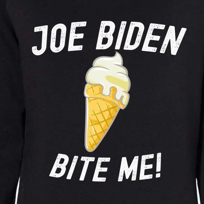 Funny Joe Biden Bite Me Ice Cream Cone Great Gift Womens California Wash Sweatshirt