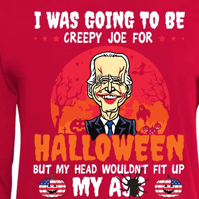 Funny Joe Biden I Was Going To Be Creepy Joe For Halloween Womens Cotton Relaxed Long Sleeve T-Shirt