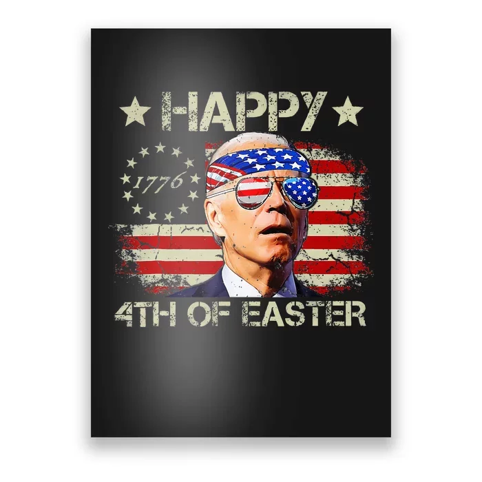 Funny Joe Biden 4th Of July Happy 4th Of Easter Us Flag Poster