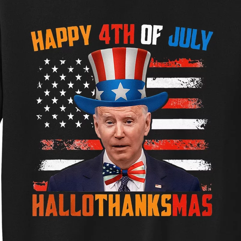 Funny Joe Biden Happy 4th Of July Hallothanksmas Holidays Tall Sweatshirt