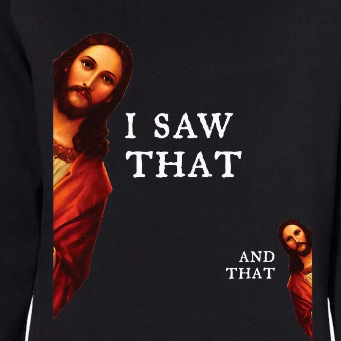 Funny Jesus Bible Best Joke Quote I Saw That And That Womens California Wash Sweatshirt