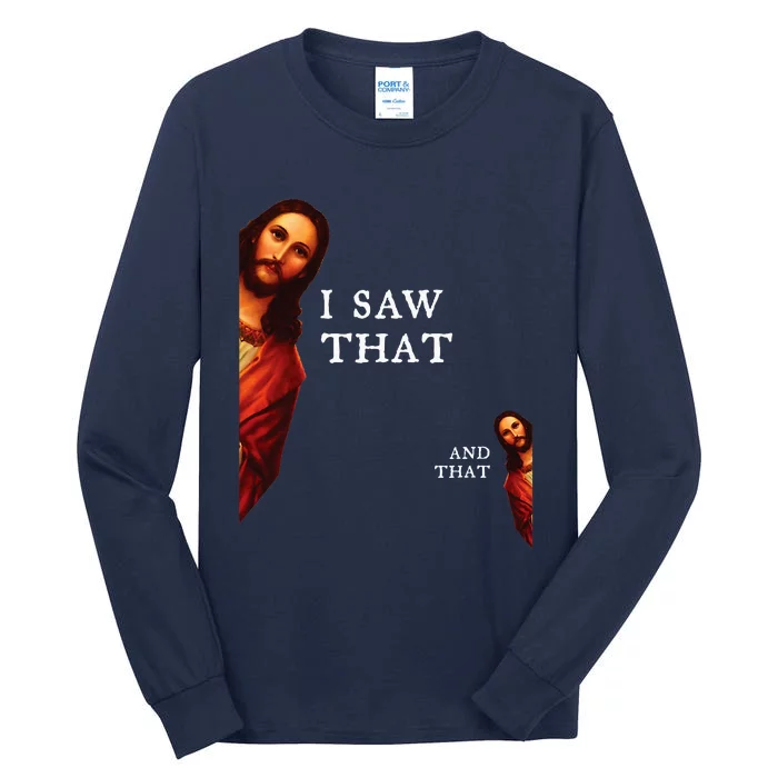 Funny Jesus Bible Best Joke Quote I Saw That And That Tall Long Sleeve T-Shirt