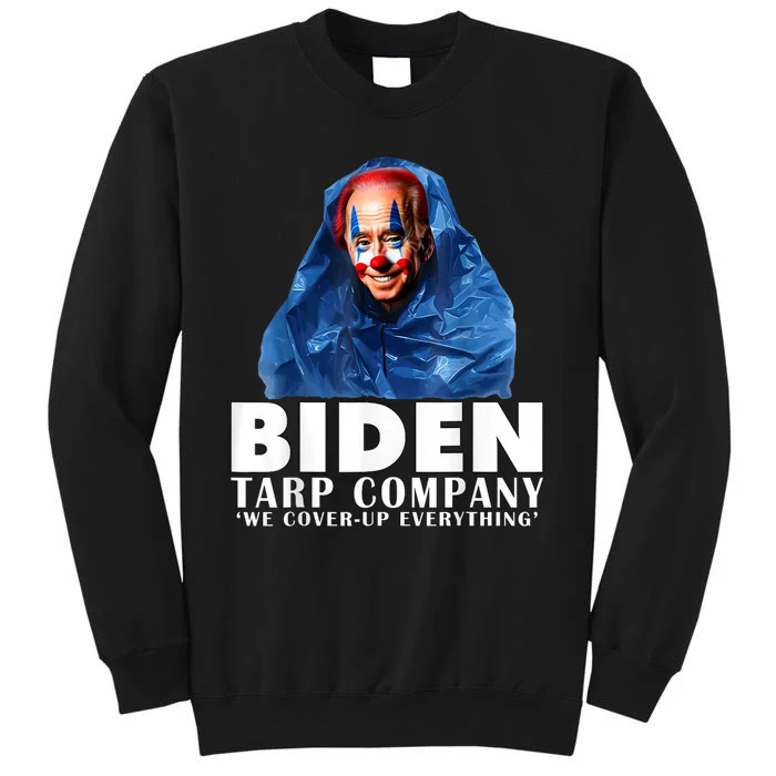 Funny Joe Biden Biden Tarp Company We Coverup Everything Sweatshirt