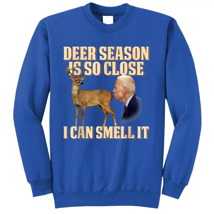 Funny Joe Biden Deer Season Is So Close I Can Smell It Tall Sweatshirt