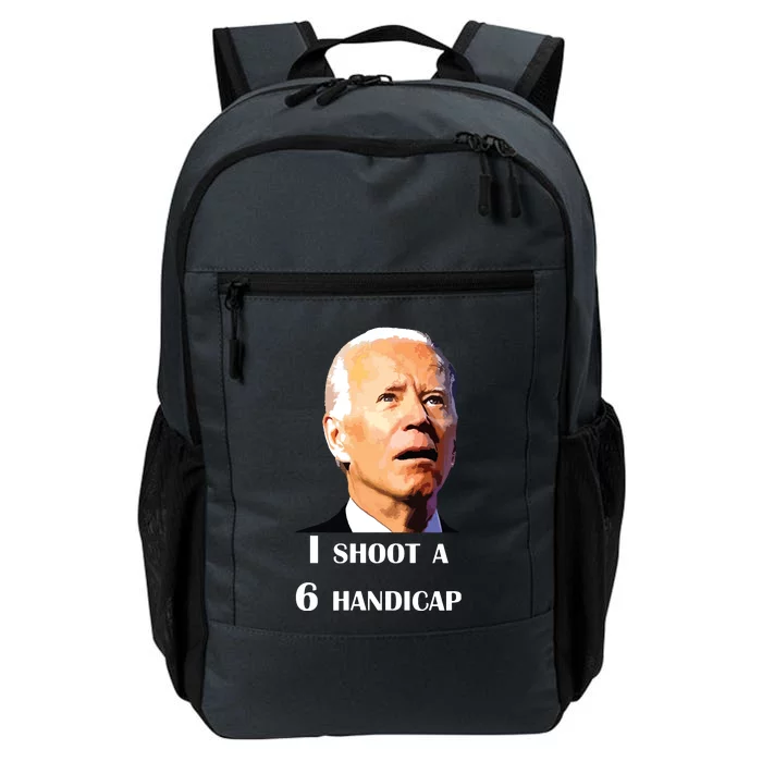 Funny Joe Biden I Shoot A 6 Handicap In Golf Debate 2024 Daily Commute Backpack