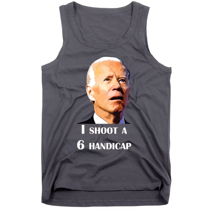 Funny Joe Biden I Shoot A 6 Handicap In Golf Debate 2024 Tank Top