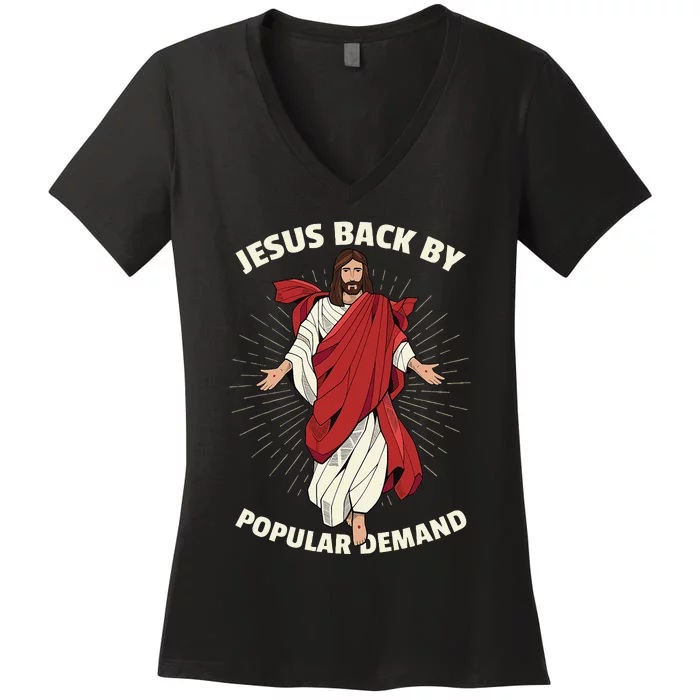 Funny Jesus Back By Popular Demand Easter Basket Stuffers Women's V-Neck T-Shirt