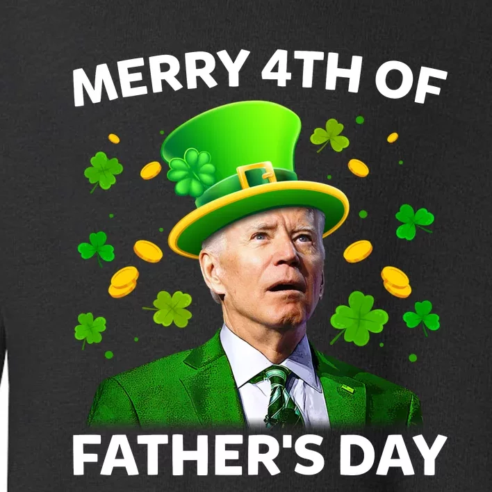 Funny Joe Biden St Patricks Day Merry 4th Of Fathers Day Toddler Sweatshirt